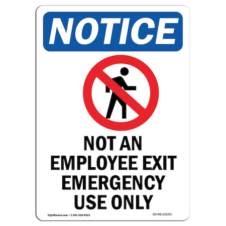 OSHA Notice Sign, Not An Employee Exit With Symbol, 18in X 12in Aluminum